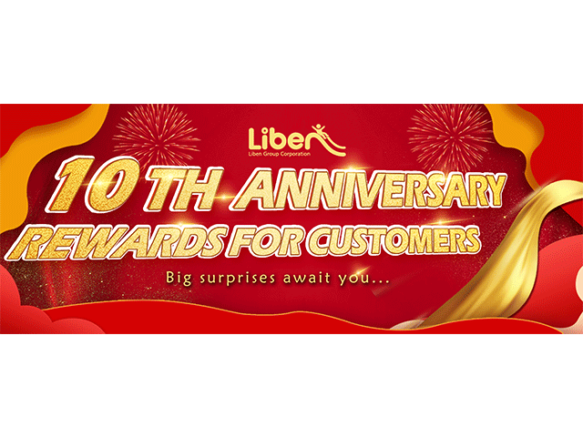 Liben 10th Anniversary!Rewards For Customers!